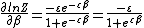 \frac { \partial lnZ }{ \partial \beta  } =\frac { -\varepsilon { e }^{ -\varepsilon \beta  } }{ 1+{ e }^{ -\varepsilon \beta  } } =\frac { -\varepsilon  }{ 1+{ e }^{ \varepsilon\beta  } } 